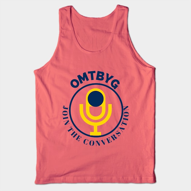 JoinThe Conversation CTA Tank Top by One More Thing Before You Go 